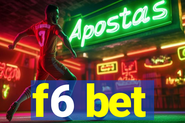 f6 bet